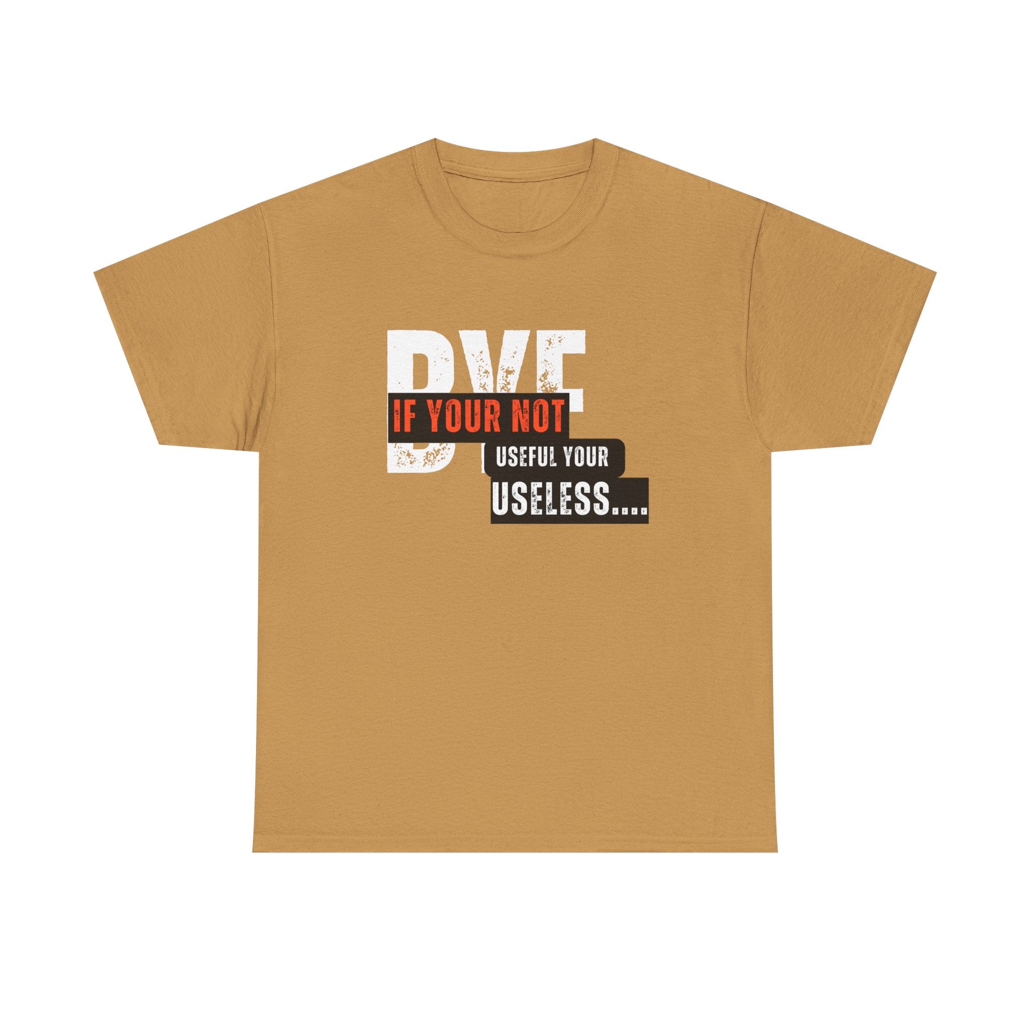 Unisex Heavy Cotton Tee - 'If You're Not Useful, You're Useless' Statement Shirt