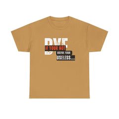 Unisex Heavy Cotton Tee - 'If You're Not Useful, You're Useless' Statement Shirt