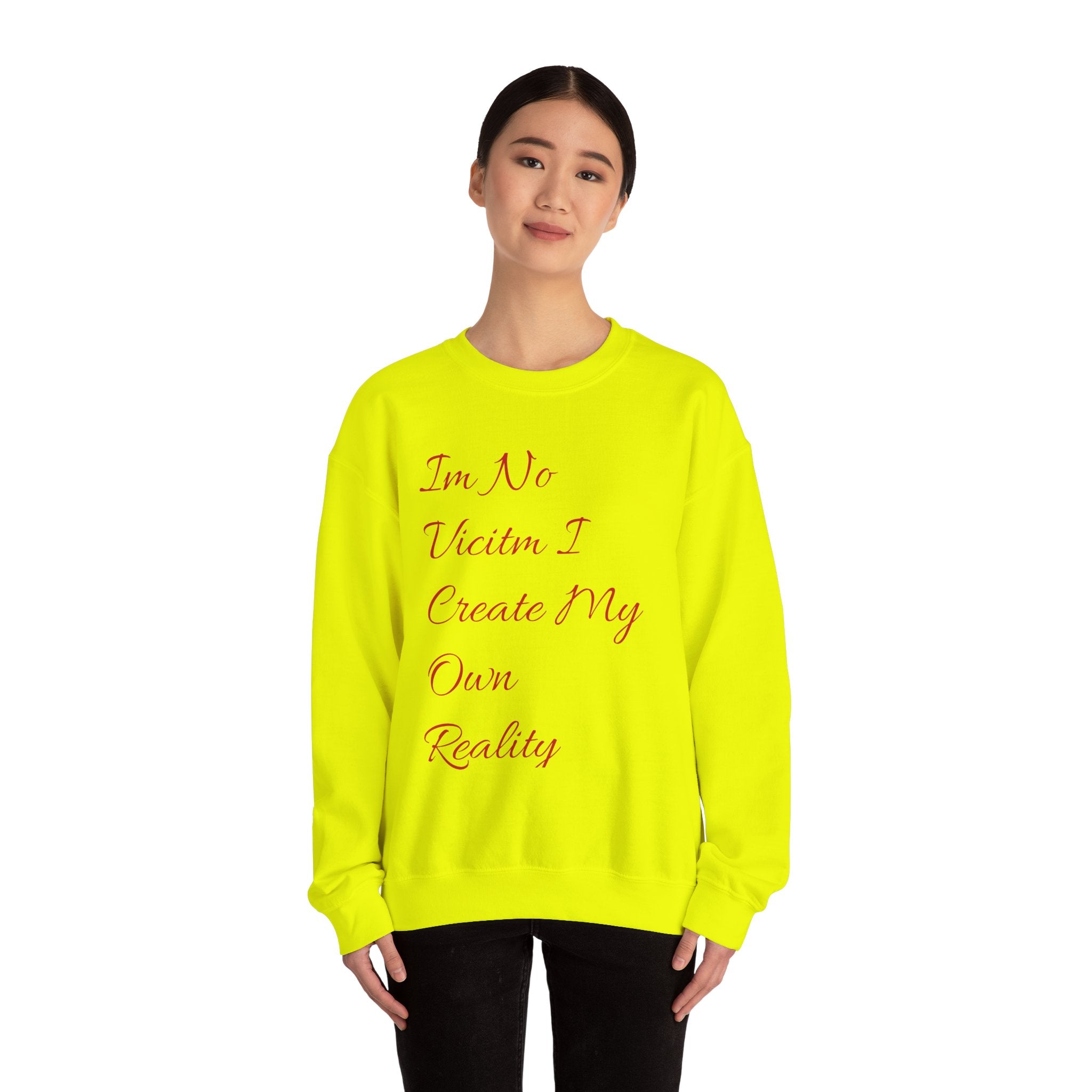 I'm No  Victim I Create My Own Reality -  Unisex Heavy Blend™ Crewneck Sweatshirt