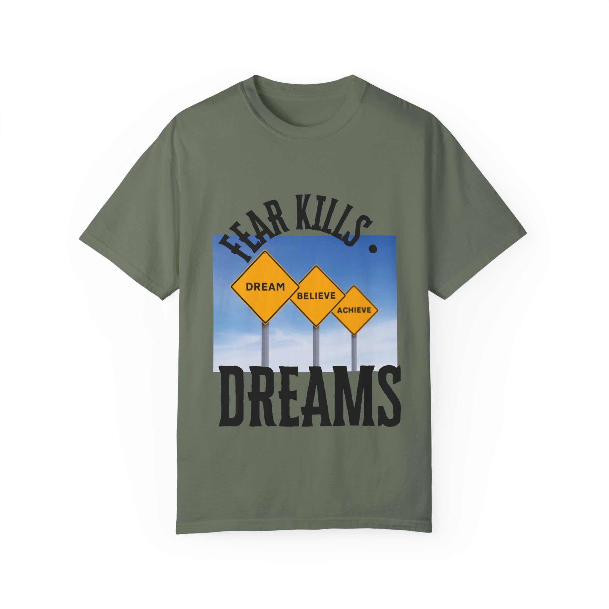 Unisex-Fear Kills Dreams T Shirt