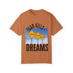 Unisex-Fear Kills Dreams T Shirt