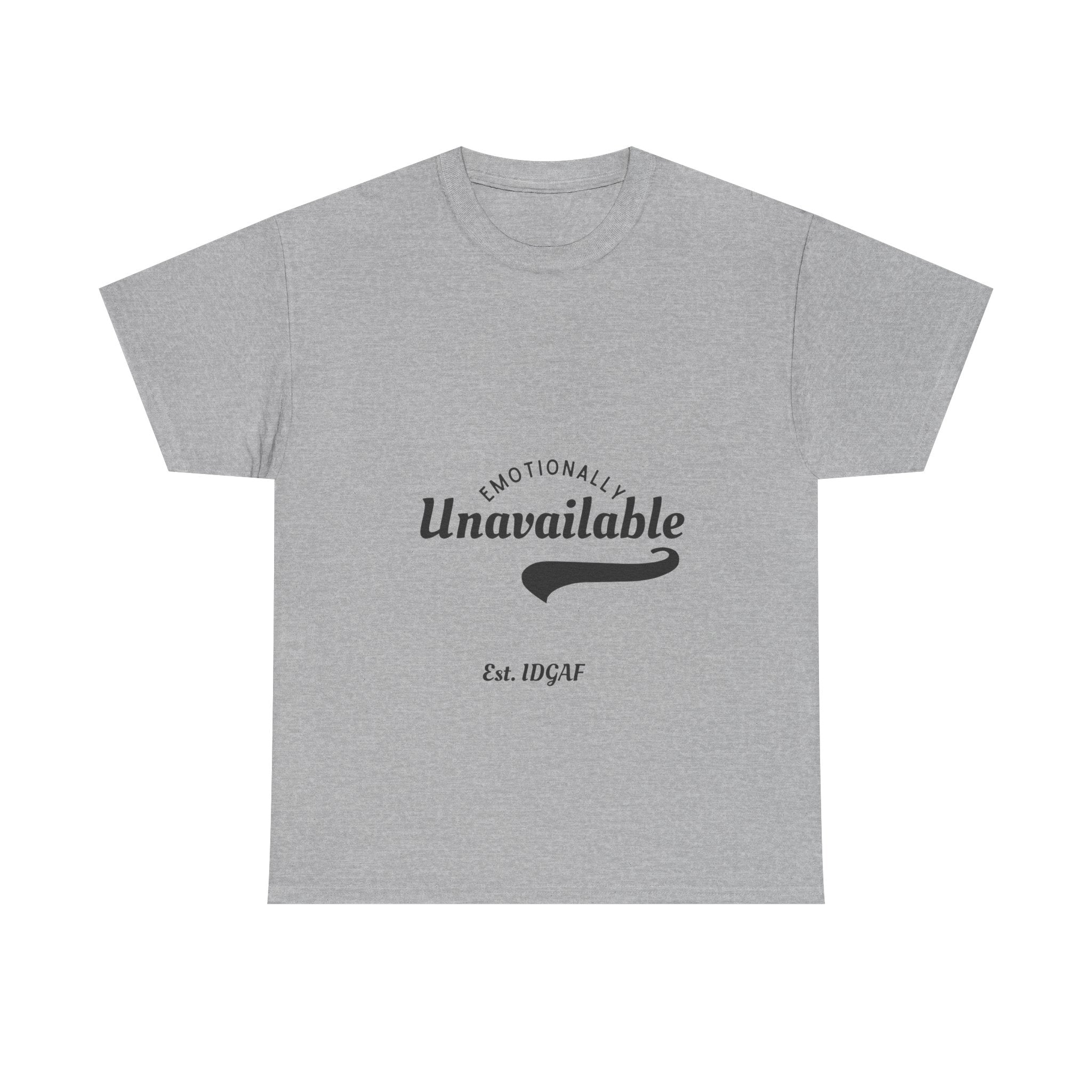 Emotionally Unavailable Unisex Heavy Cotton Tee - Casual Statement Shirt