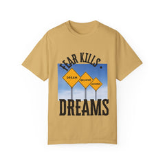 Unisex-Fear Kills Dreams T Shirt