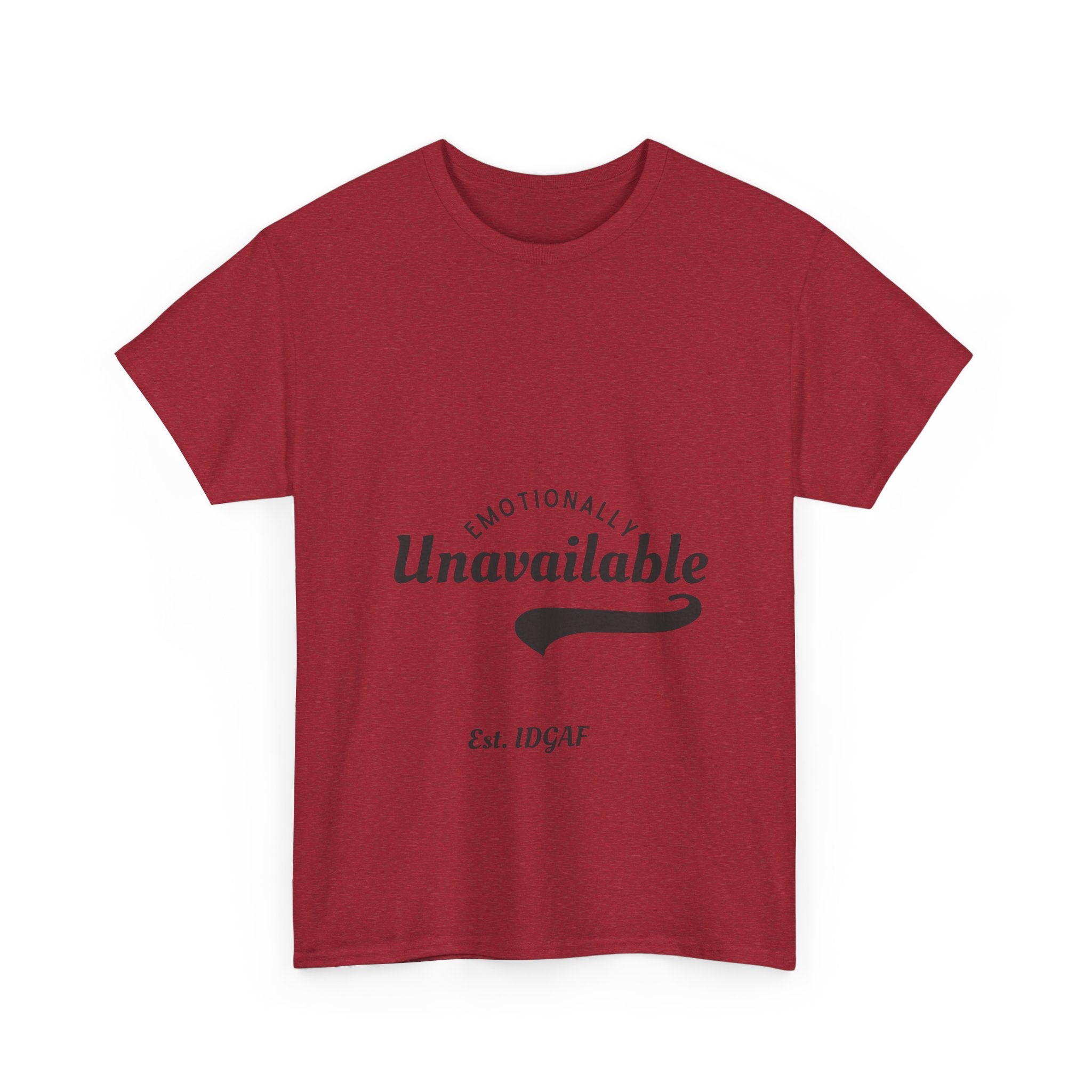 Emotionally Unavailable Unisex Heavy Cotton Tee - Casual Statement Shirt
