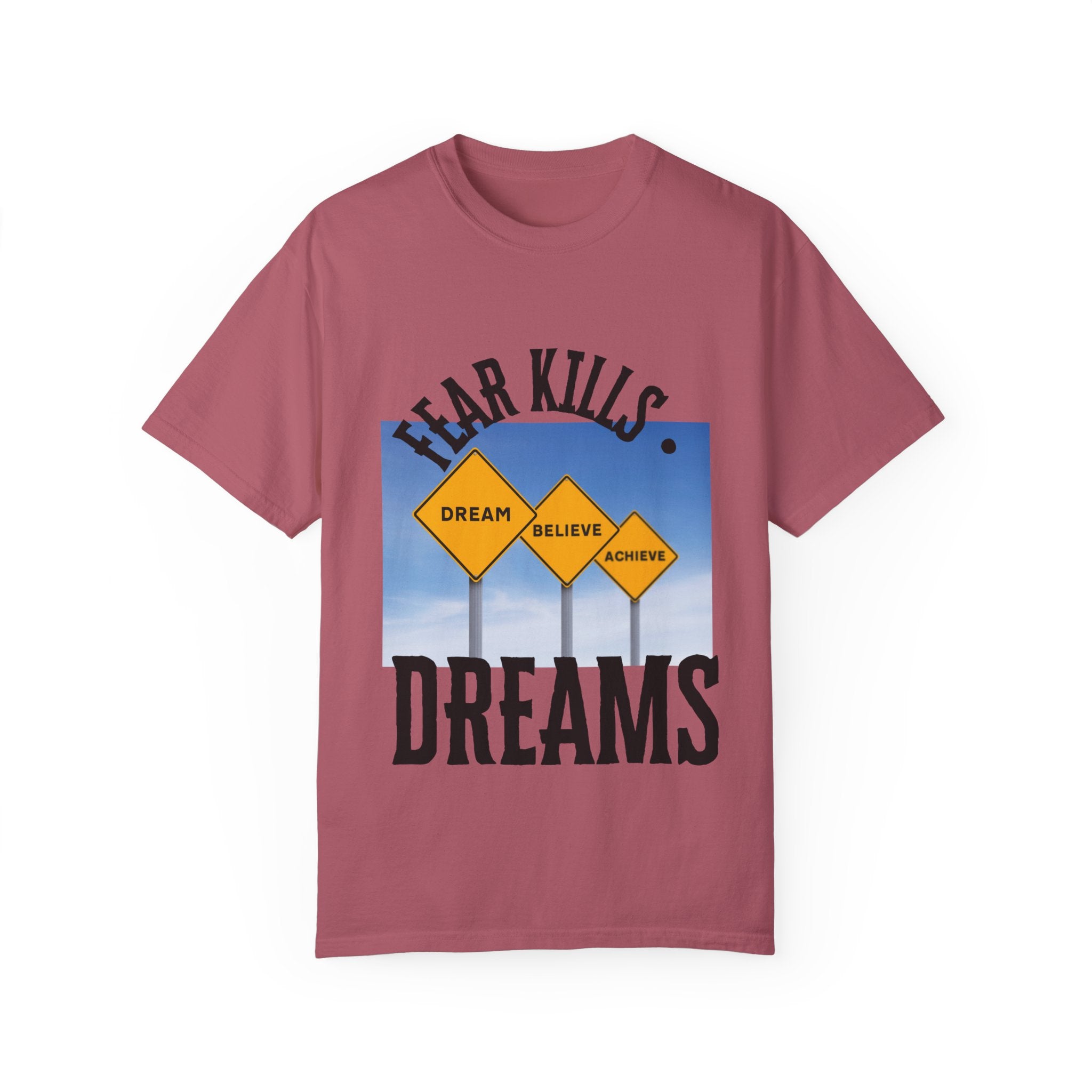 Unisex-Fear Kills Dreams T Shirt