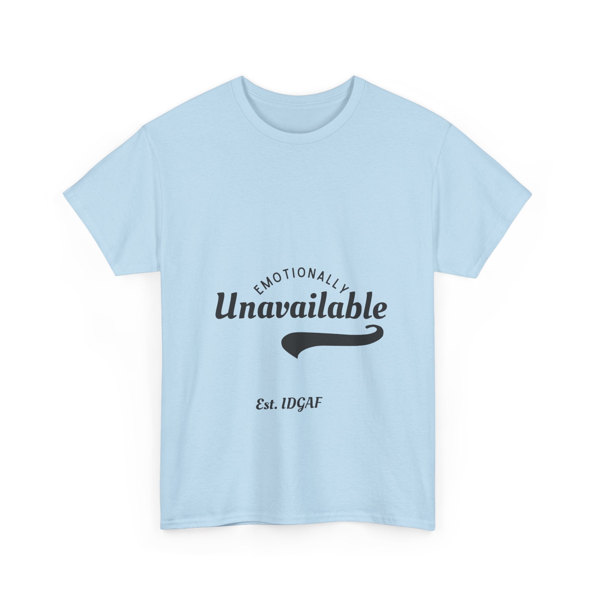 Emotionally Unavailable Unisex Heavy Cotton Tee - Casual Statement Shirt