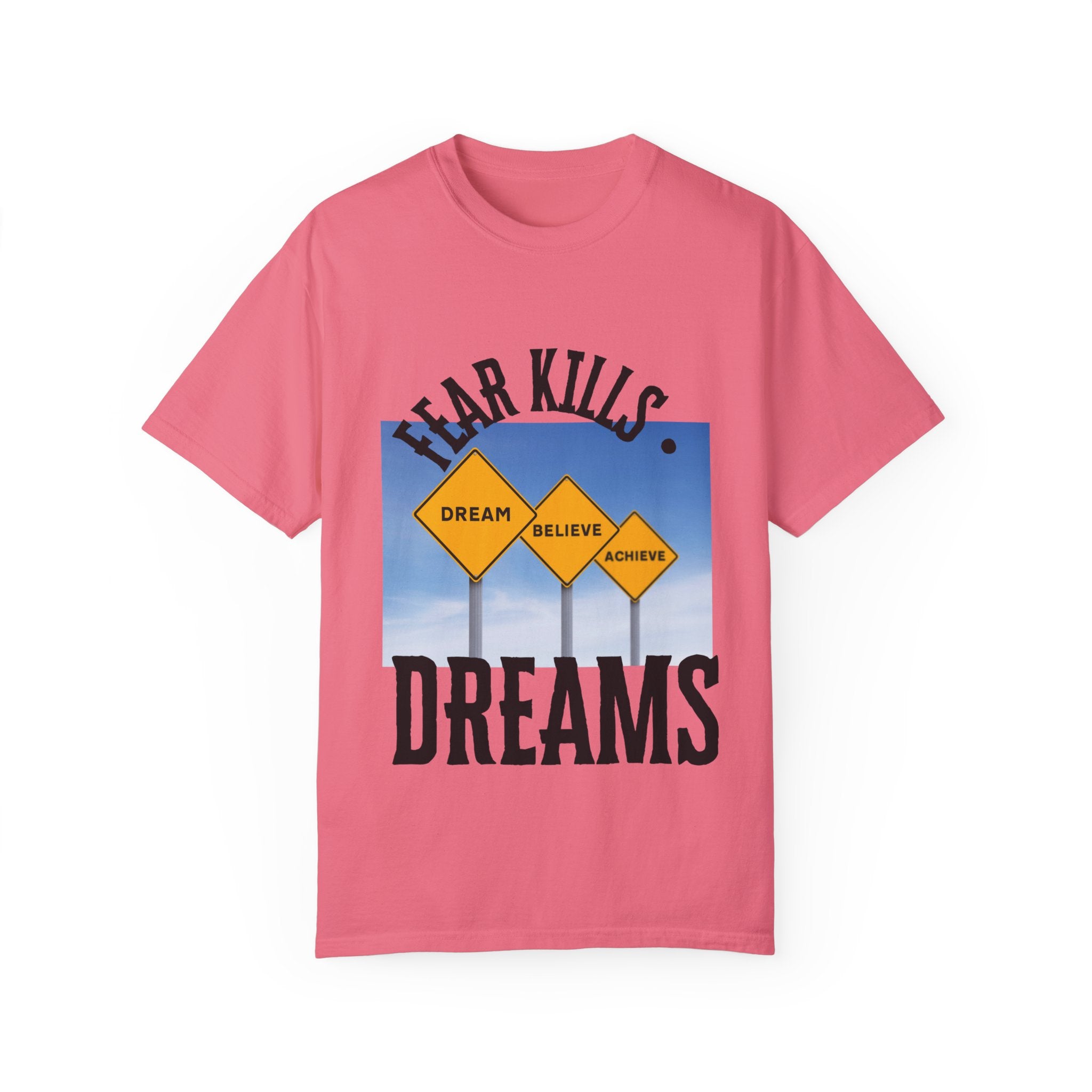 Unisex-Fear Kills Dreams T Shirt