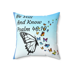 Be Still And Know Psalm 46.10 Square Pillow