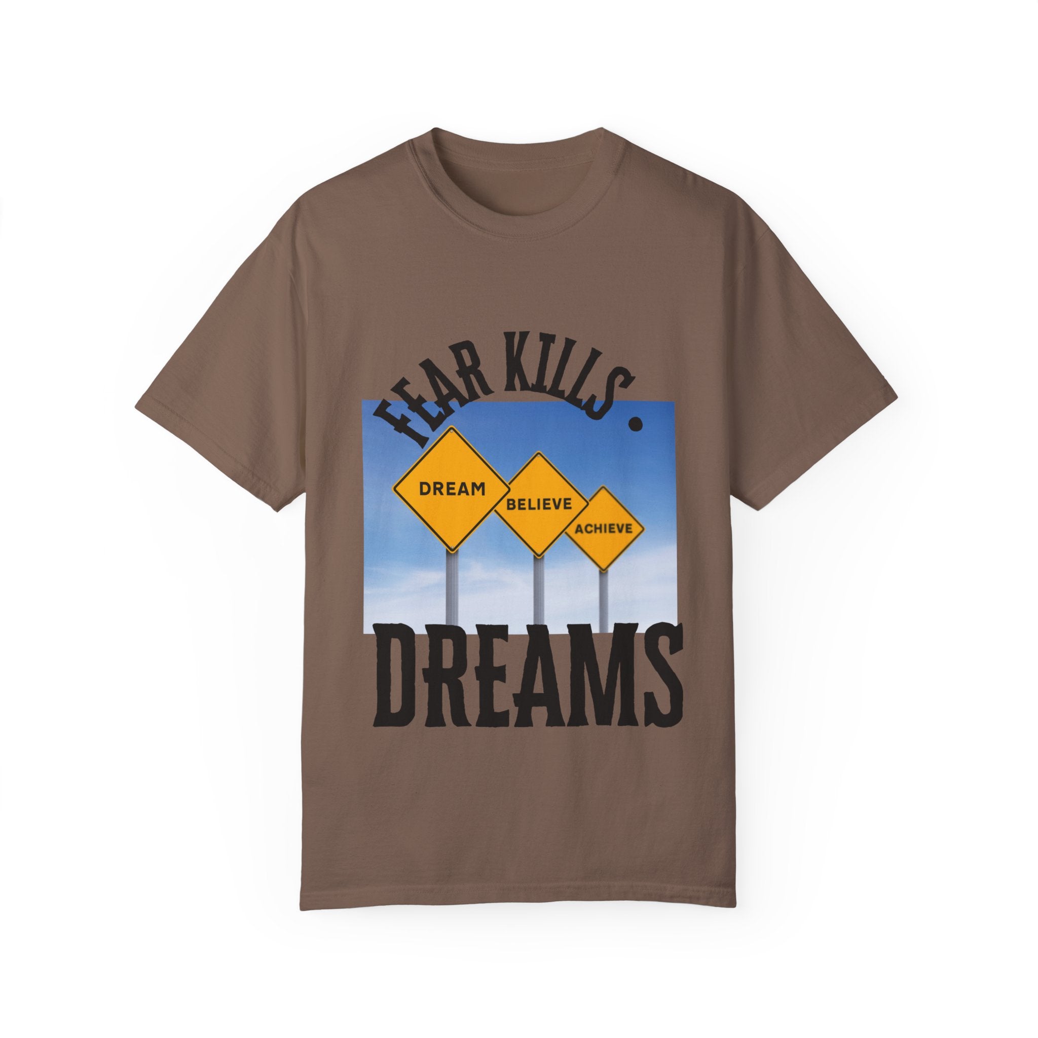 Unisex-Fear Kills Dreams T Shirt