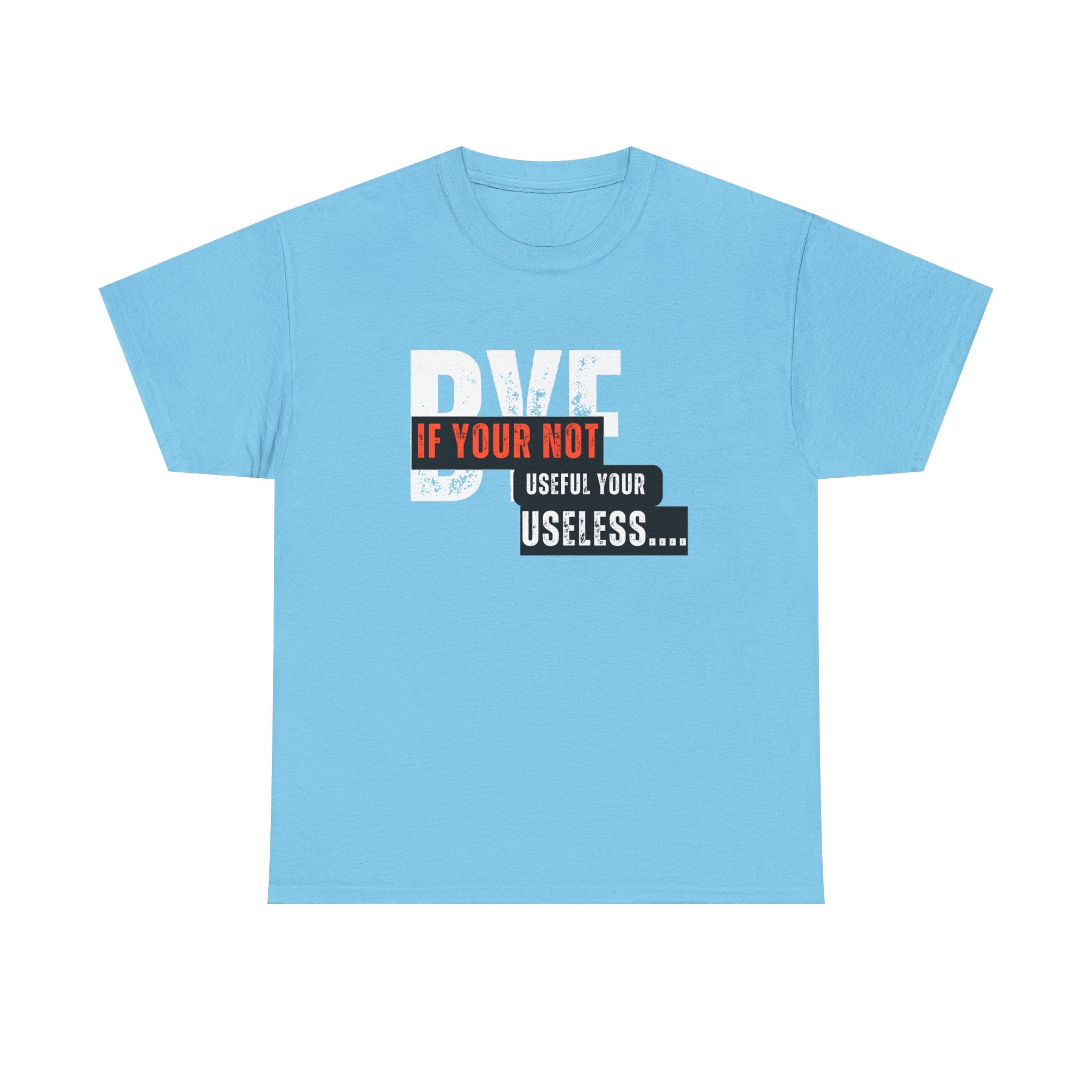 Unisex Heavy Cotton Tee - 'If You're Not Useful, You're Useless' Statement Shirt