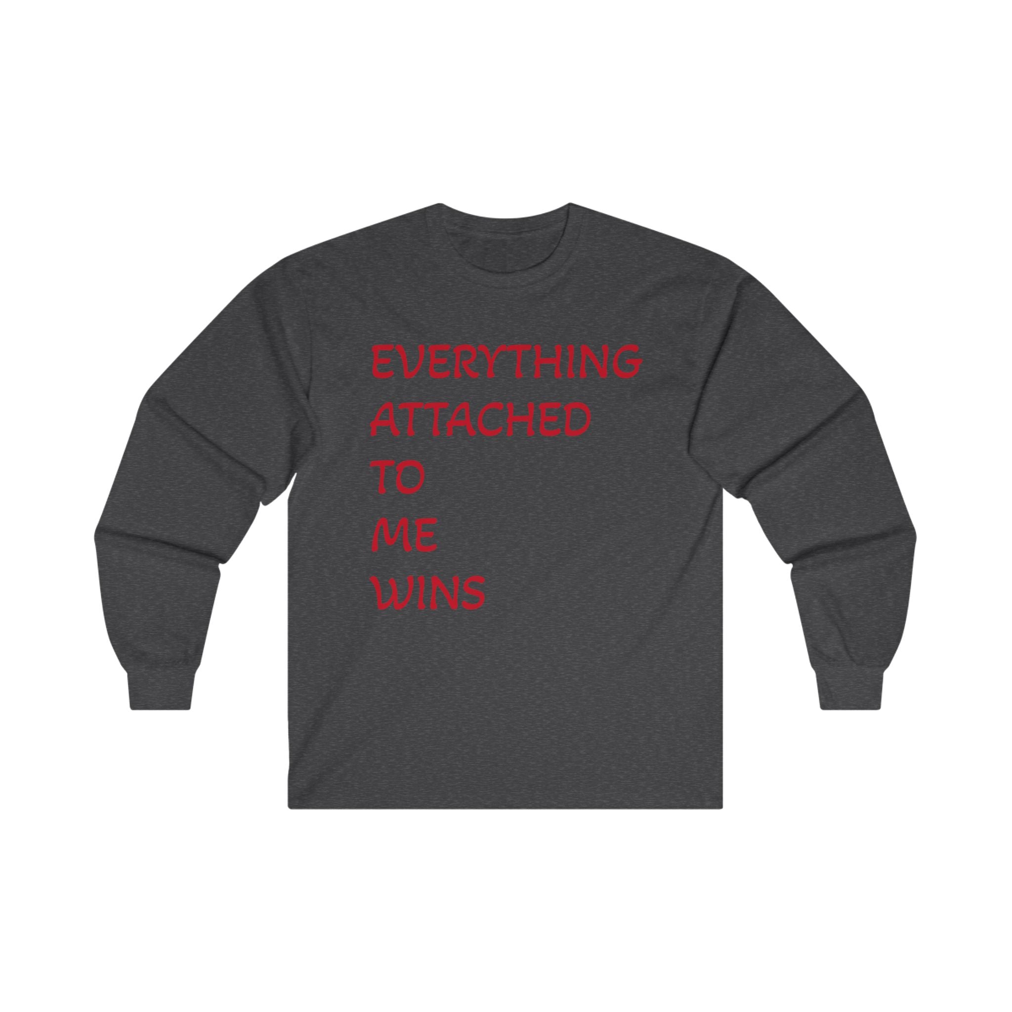 Empowering Long Sleeve Tee - Everything Attached To Me Wins