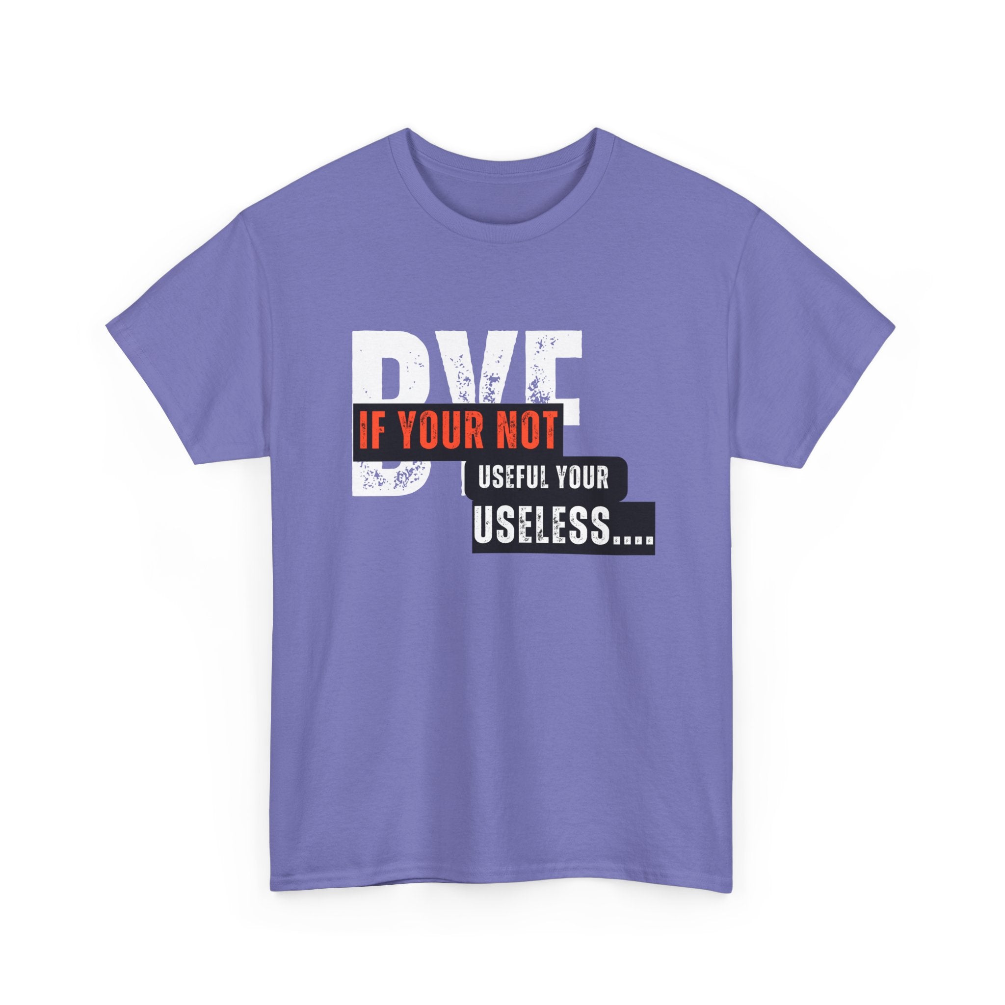 Unisex Heavy Cotton Tee - 'If You're Not Useful, You're Useless' Statement Shirt
