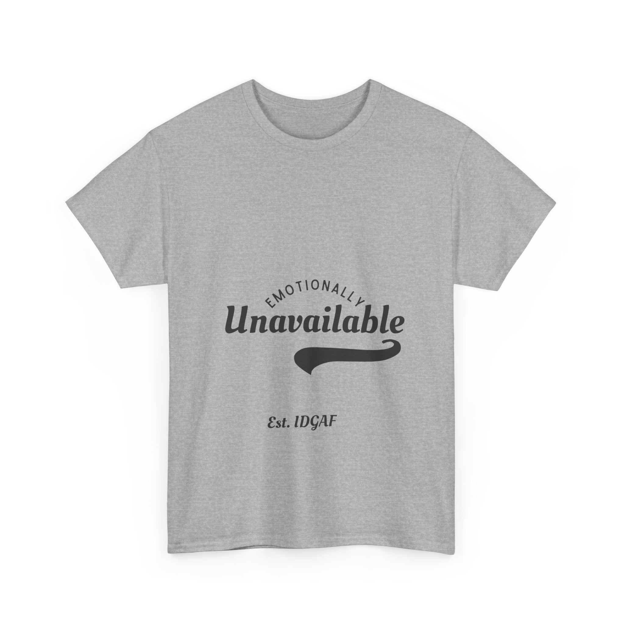 Emotionally Unavailable Unisex Heavy Cotton Tee - Casual Statement Shirt