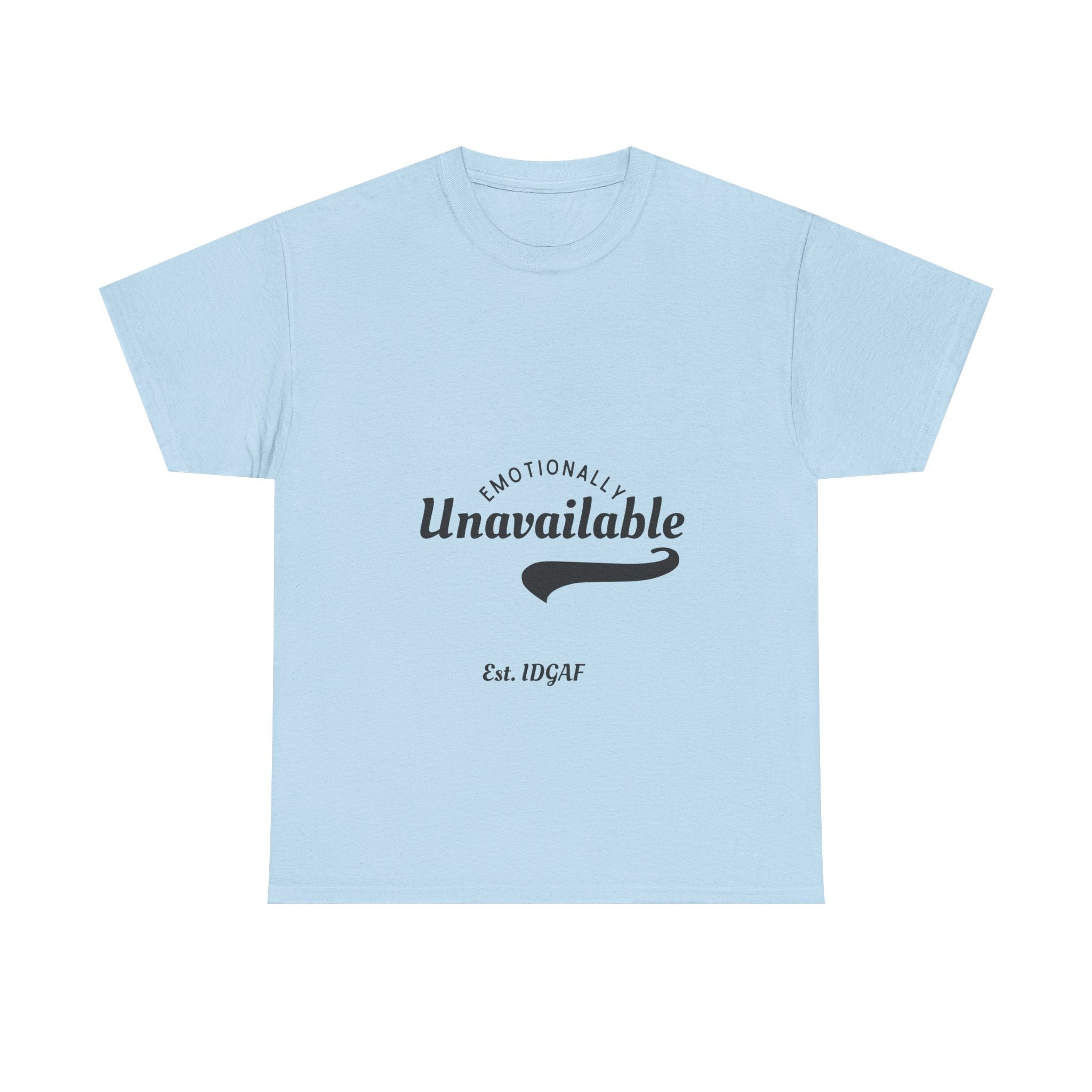 Emotionally Unavailable Unisex Heavy Cotton Tee - Casual Statement Shirt