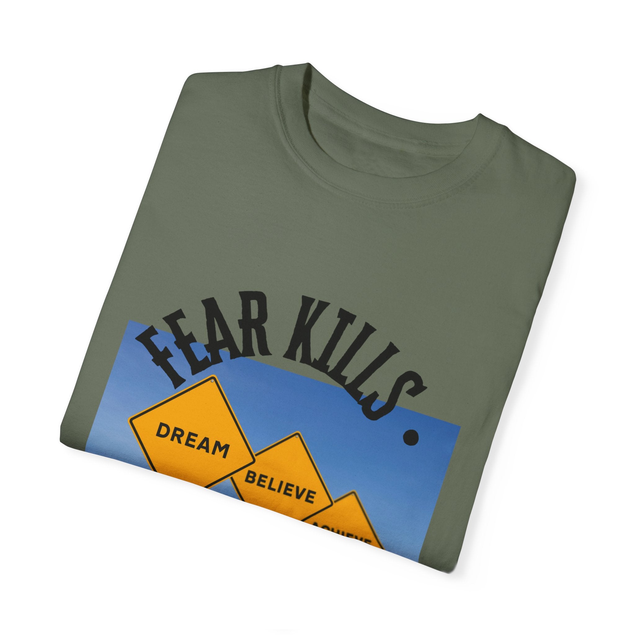 Unisex-Fear Kills Dreams T Shirt