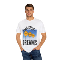 Unisex-Fear Kills Dreams T Shirt