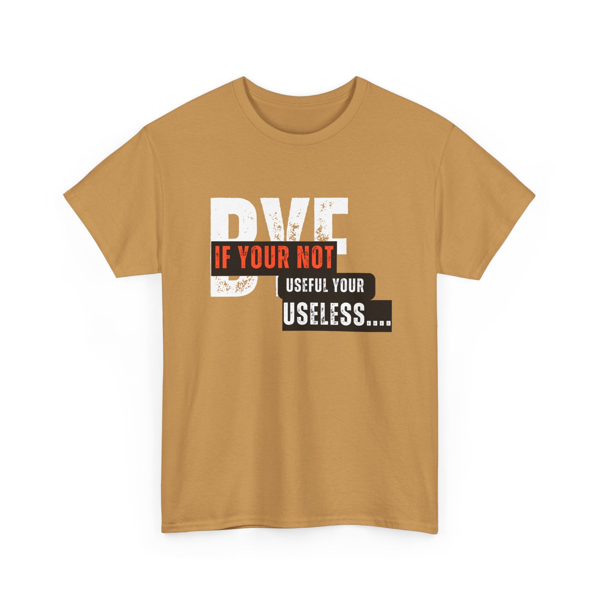 Unisex Heavy Cotton Tee - 'If You're Not Useful, You're Useless' Statement Shirt