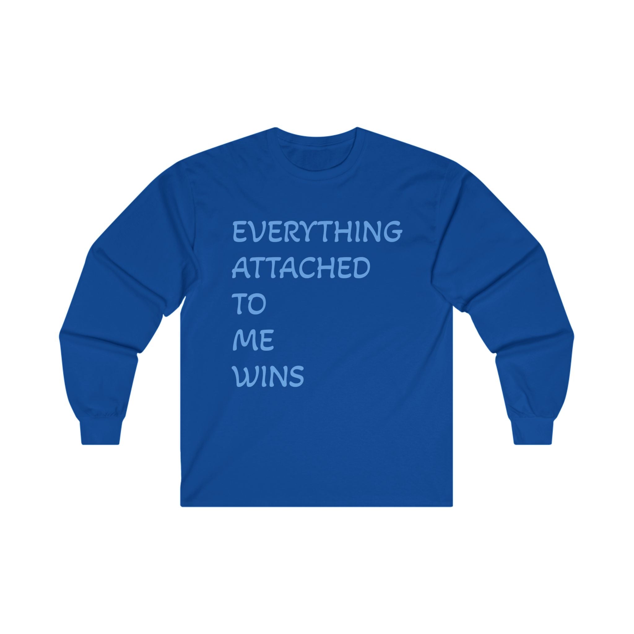 Empowering Long Sleeve Tee - Everything Attached To Me Wins