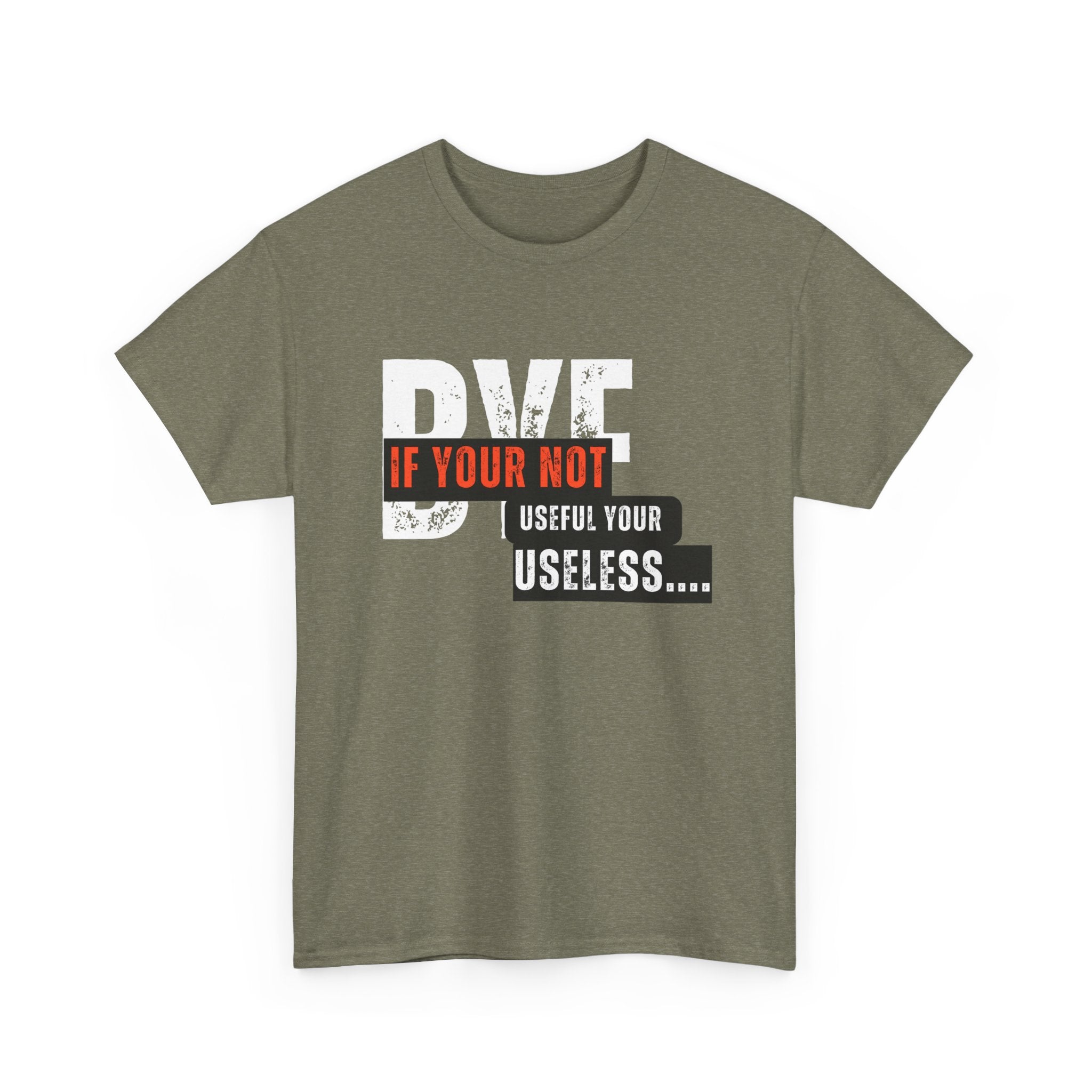 Unisex Heavy Cotton Tee - 'If You're Not Useful, You're Useless' Statement Shirt