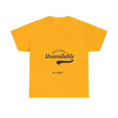 Emotionally Unavailable Unisex Heavy Cotton Tee - Casual Statement Shirt